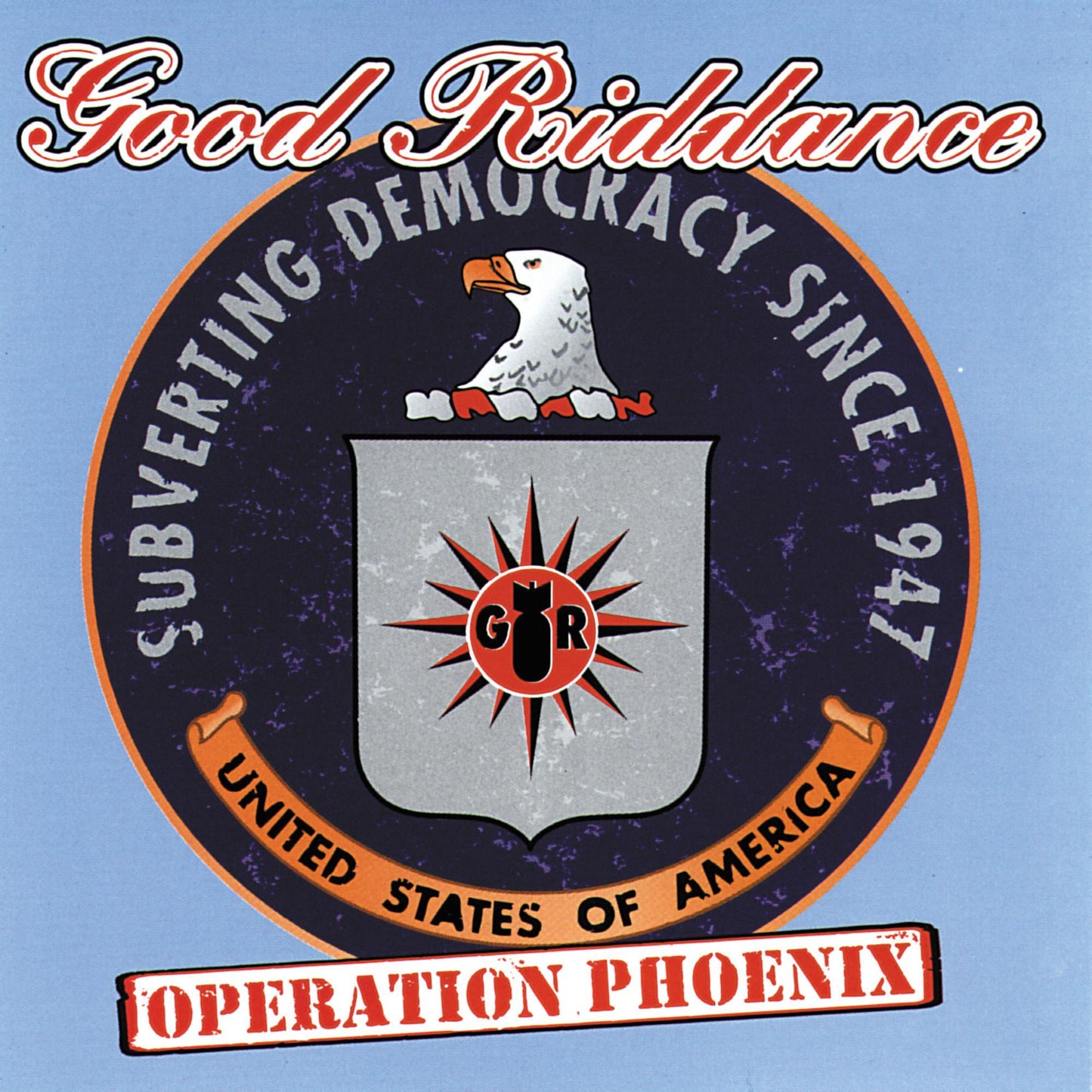 Good Riddance — Operation Phoenix