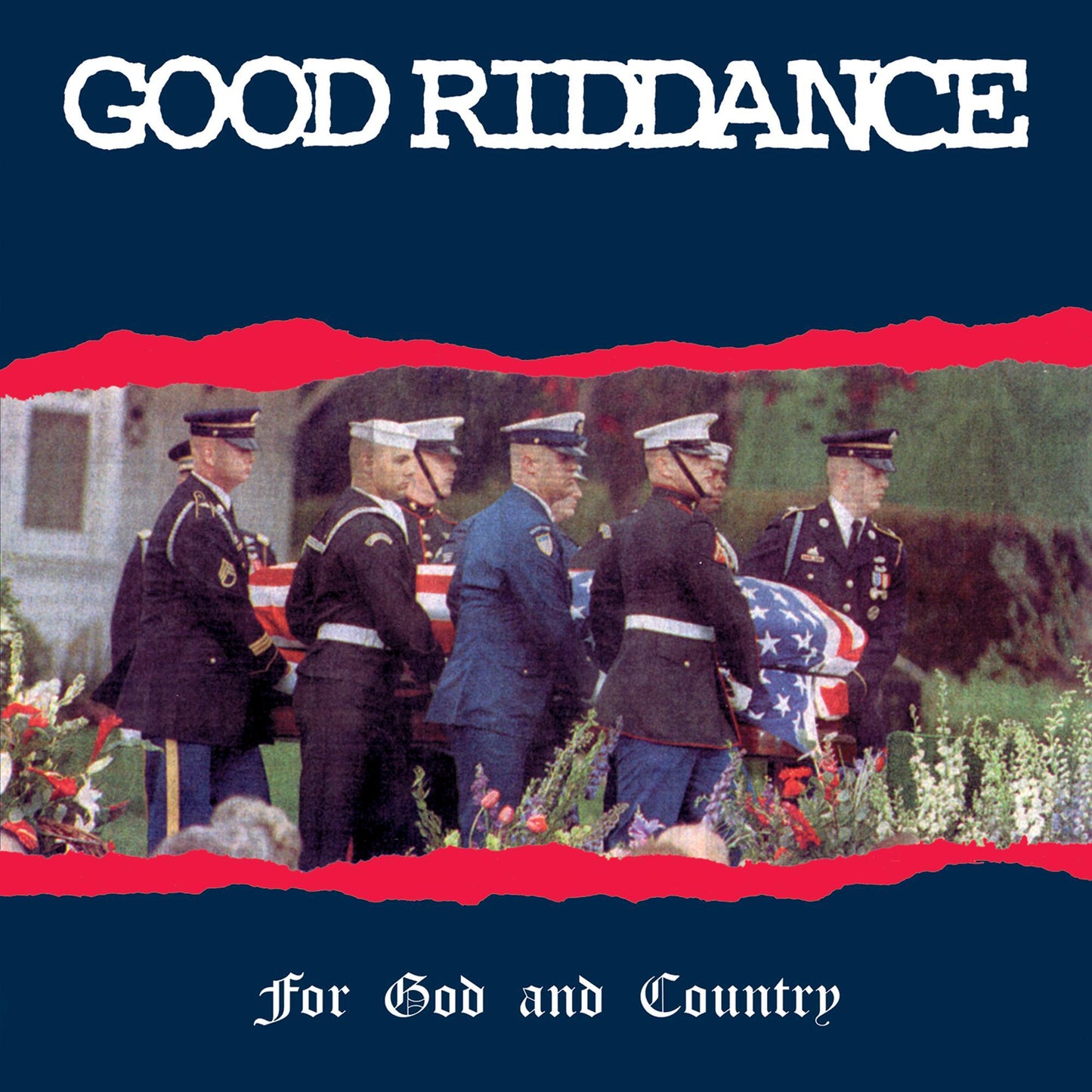 Good Riddance — For God & Country