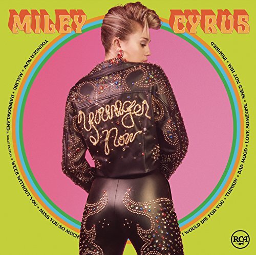 Miley Cyrus — Younger Now