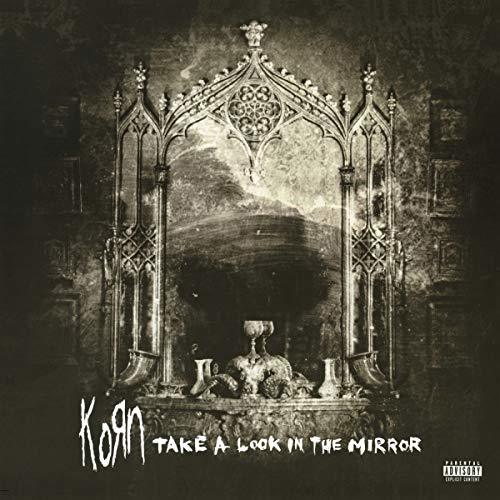 Korn — Take A Look In The Mirror