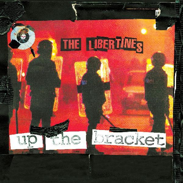 Libertines — Up The Bracket — Édition Anniversaire
