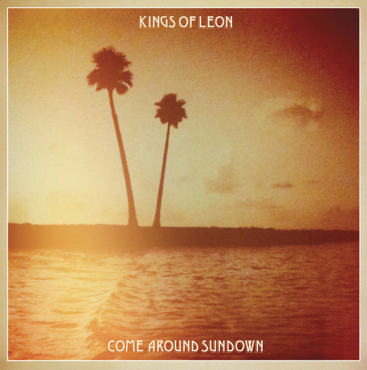 Kings Of Leon — Come Around Sundown