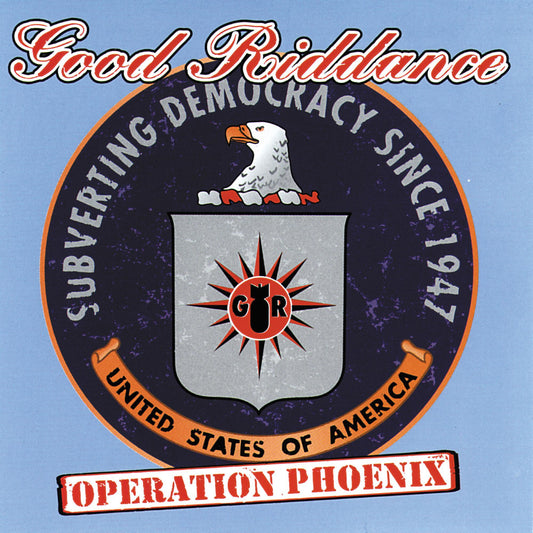 Good Riddance — Operation Phoenix