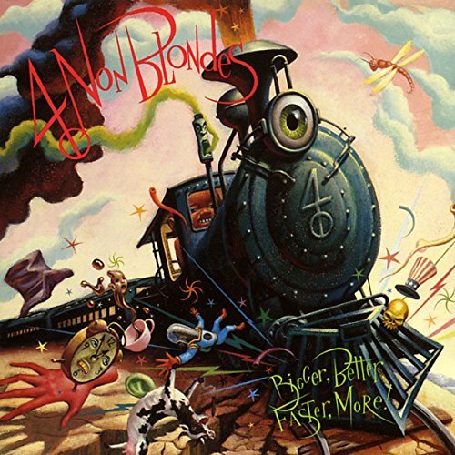 4 Non Blondes — Bigger, Better, Faster, More