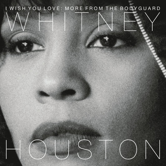 Whitney Houston — I Wish You Love: More From The Bodyguard
