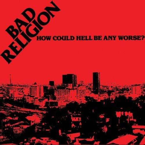 Bad Religion — How Could Hell Be Any Worse