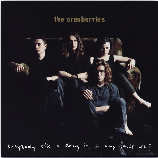 Cranberries — Everybody Else Is Doing It, So Why Can't We