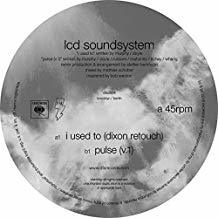 LCD Soundsystem — I Used To (Dixon Rework / Pulse v.1)