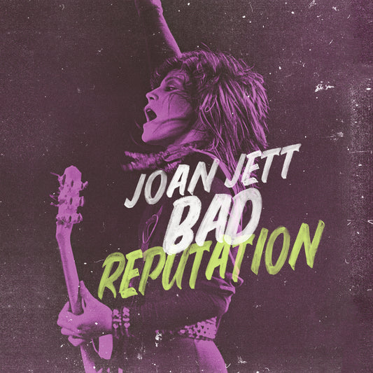 Joan Jett — Bad Reputation: Music From The Original Motion Picture
