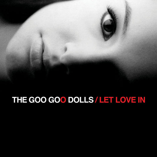 Goo Goo Dolls — Let Love In