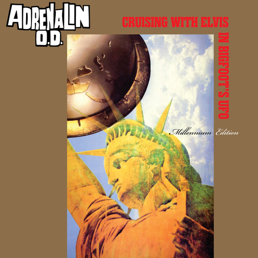 Adrenalin O.D. — Cruising with Elvis in Bigfoot's U.F.O. - Millennium Edition LP