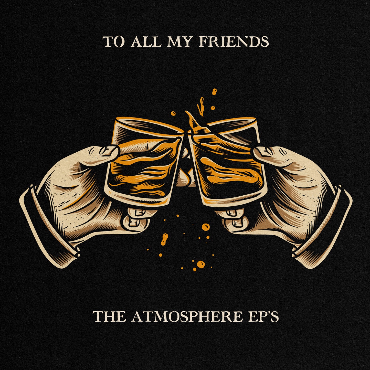 To All My Friends, Blood Makes The Blade Holy: The Atmosphere EPs