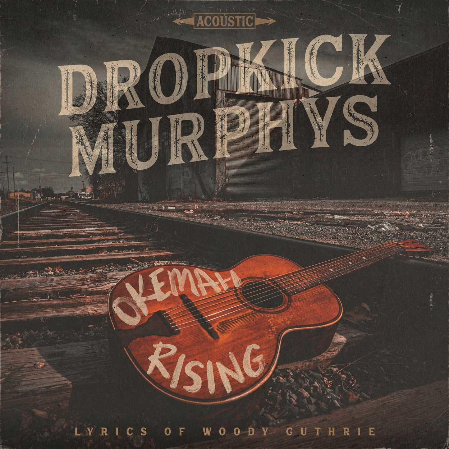 Dropkick Murphys — Okemah Rising