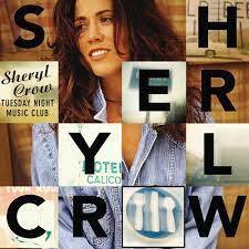Sheryl Crow — Tuesday Night Music Club