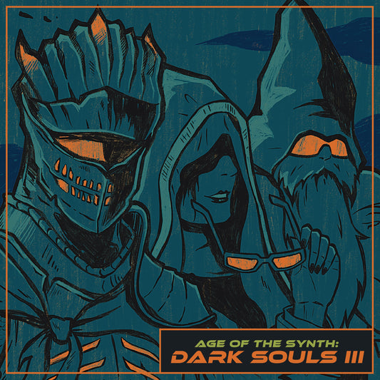 Age Of The Synth: Dark Souls III (Original Soundtrack)